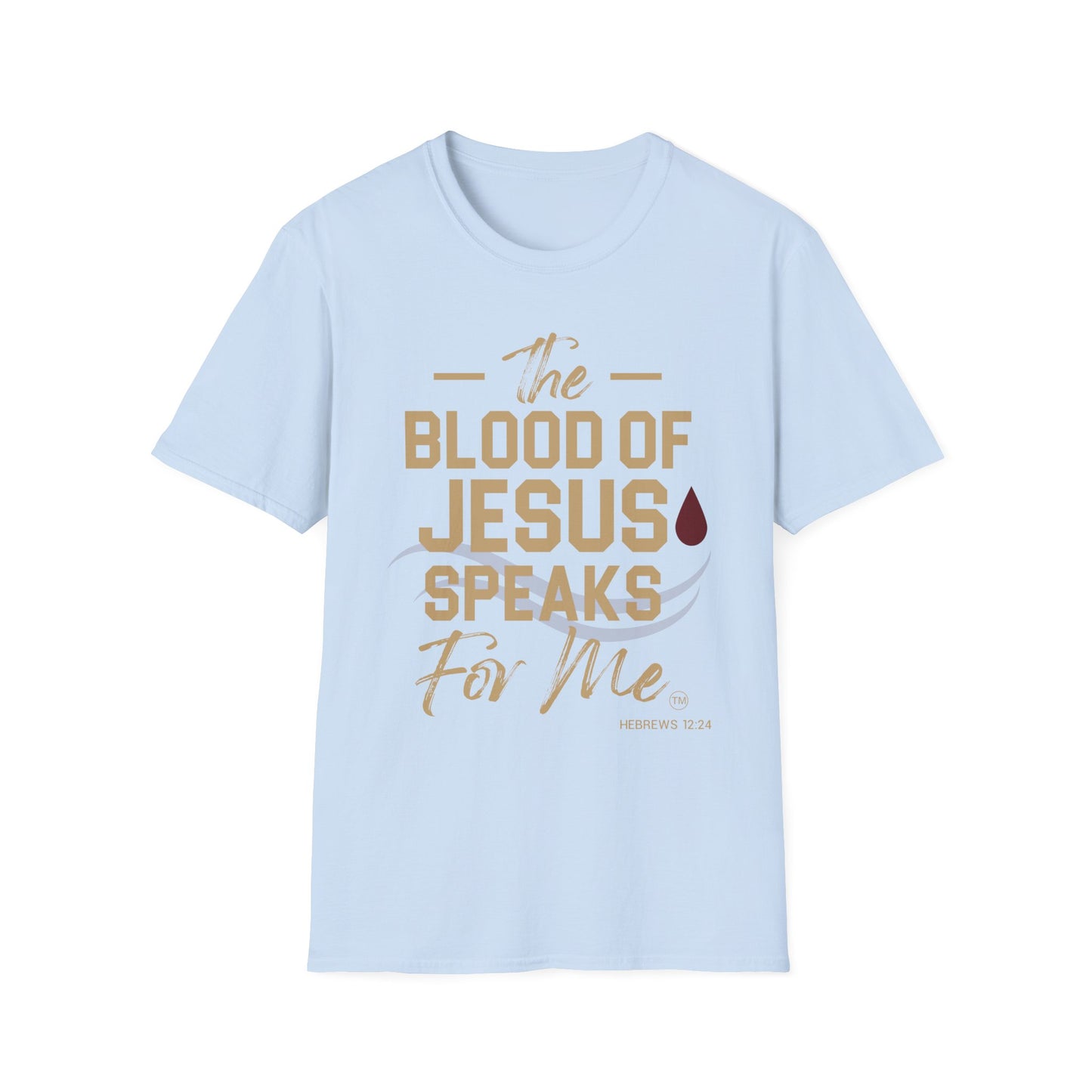 The Blood of Jesus Speaks for Me™ Tee