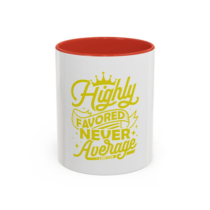 Highly Favored Never Average Coffee Mug