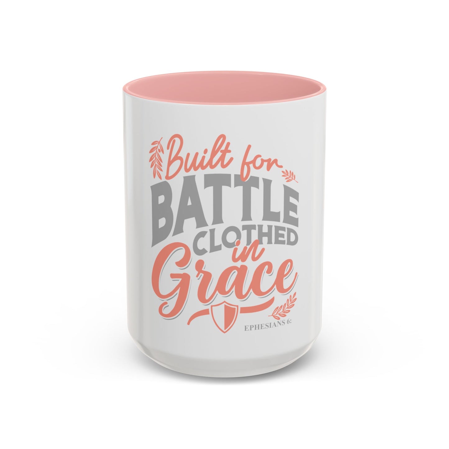 Built for Battle. Clothed in Grace. Coffee Mug