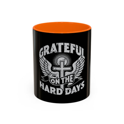 Grateful Even on the Hard Days Coffee Mug