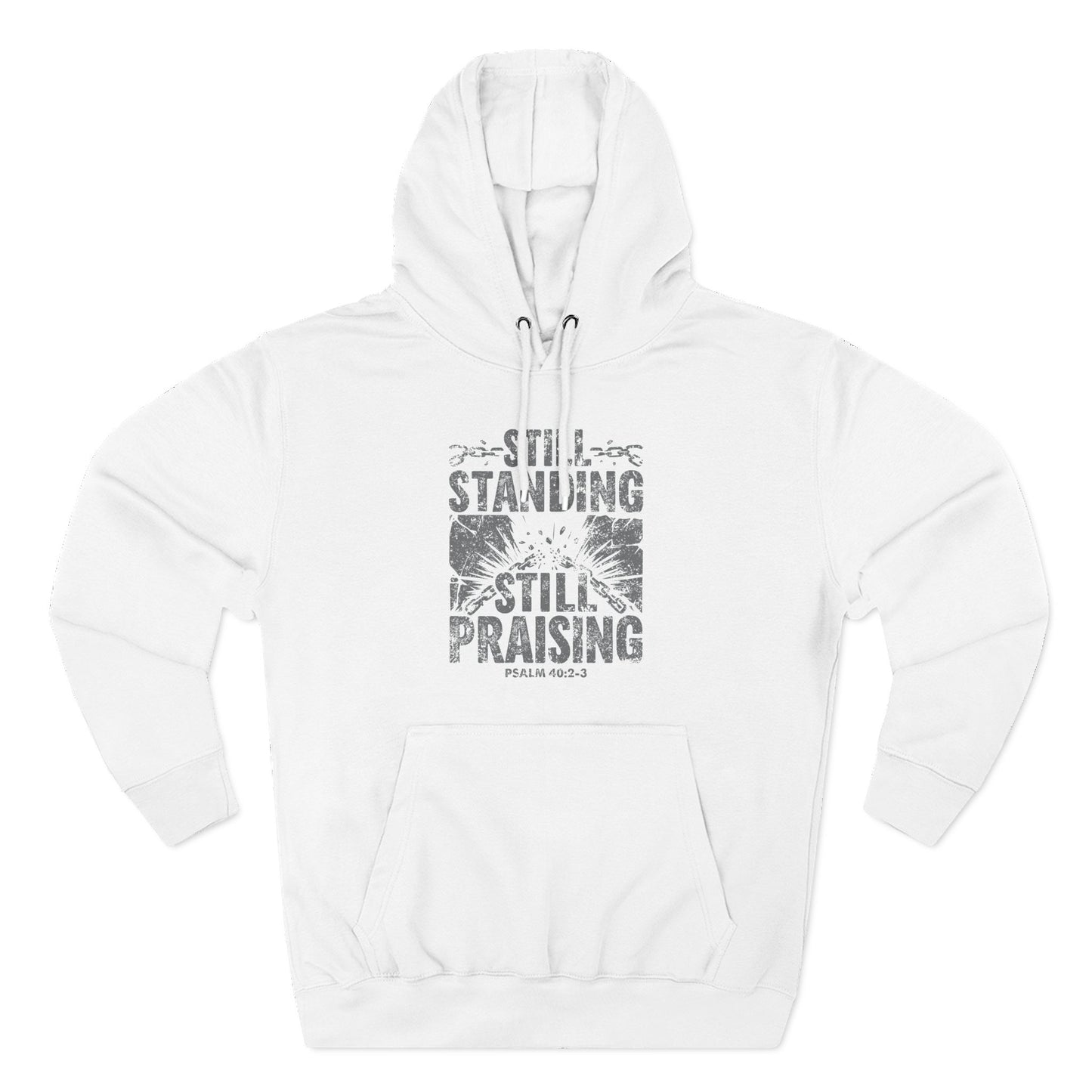 Still Standing. Still Praising Hoodie