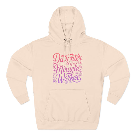 Daughter of a Miracle Worker Hoodie