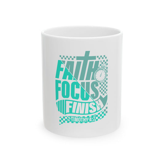 Faith. Focus. Finish Ceramic Mug