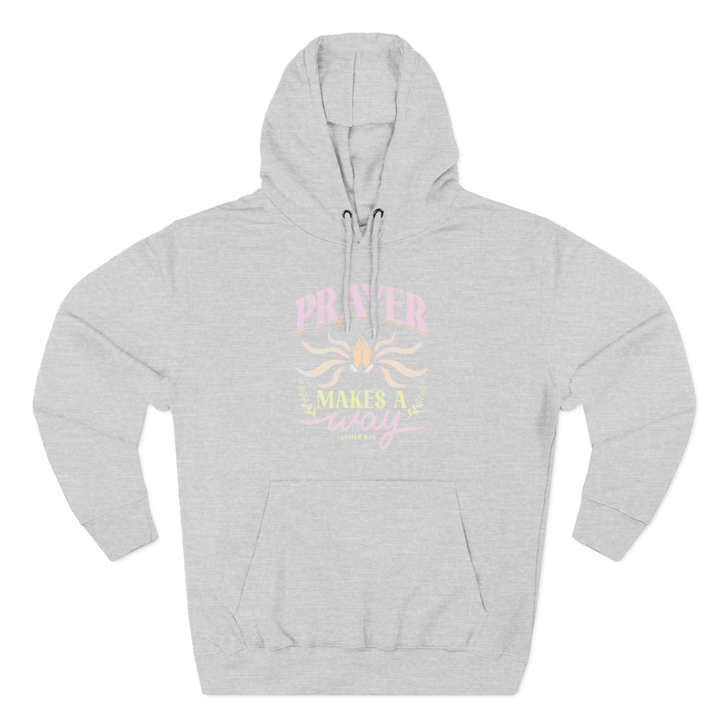 Prayer Makes a Way  Hoodie
