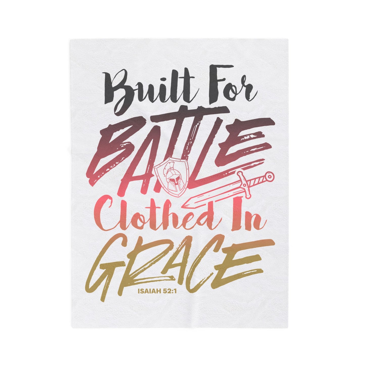 Built for Battle. Clothed in Grace Velveteen Plush Blanket