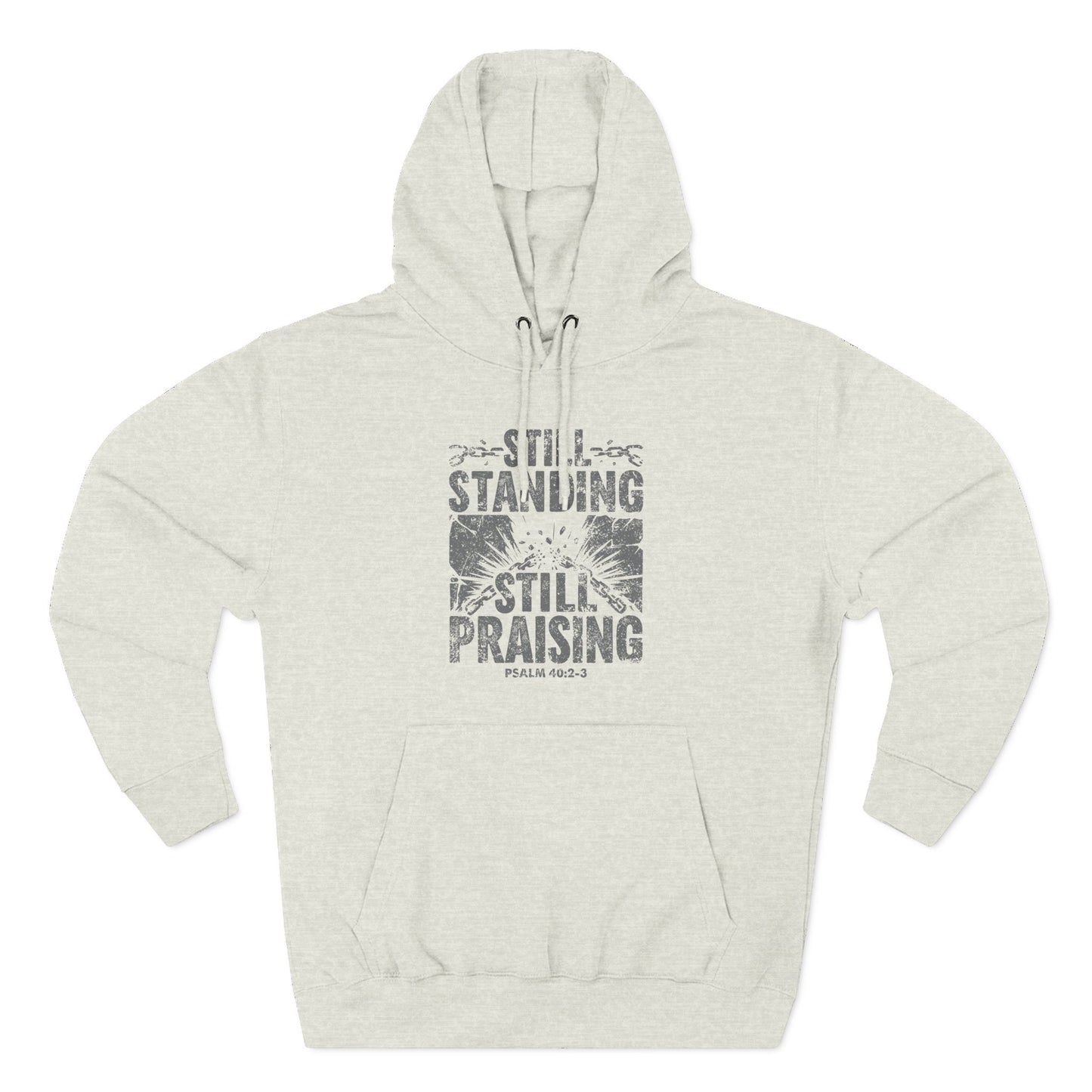 Still Standing. Still Praising Hoodie