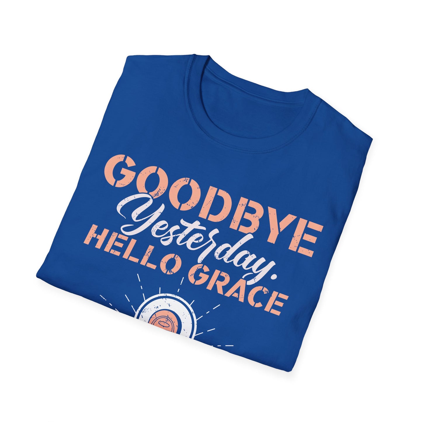 Goodbye Yesterday. Hello Grace Tee