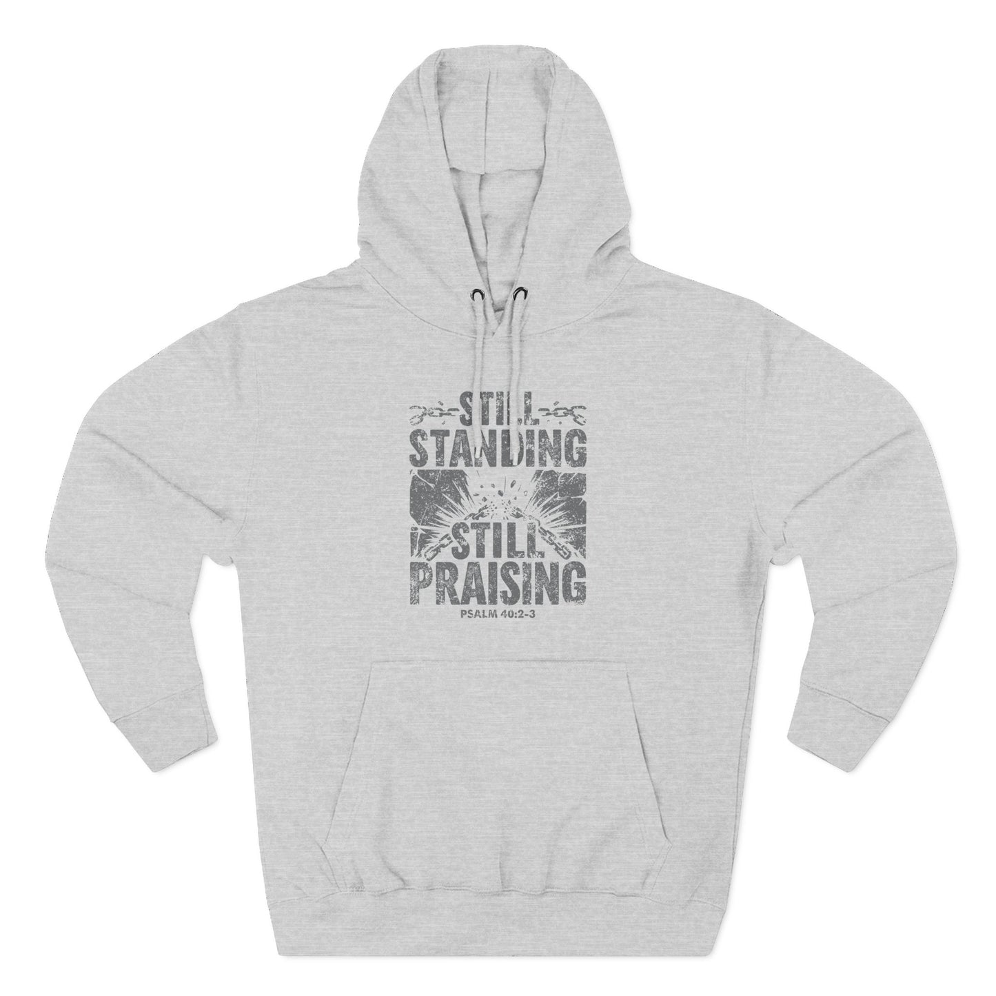 Still Standing. Still Praising Hoodie