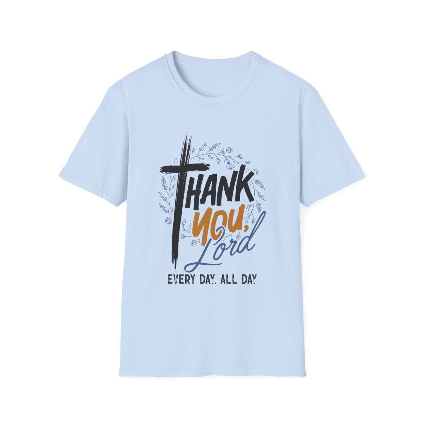 Thank You, Lord — Every Day, All Day Tee