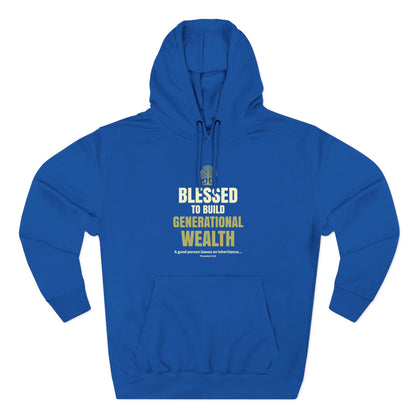 Blessed to Build Generational Wealth Hoodie