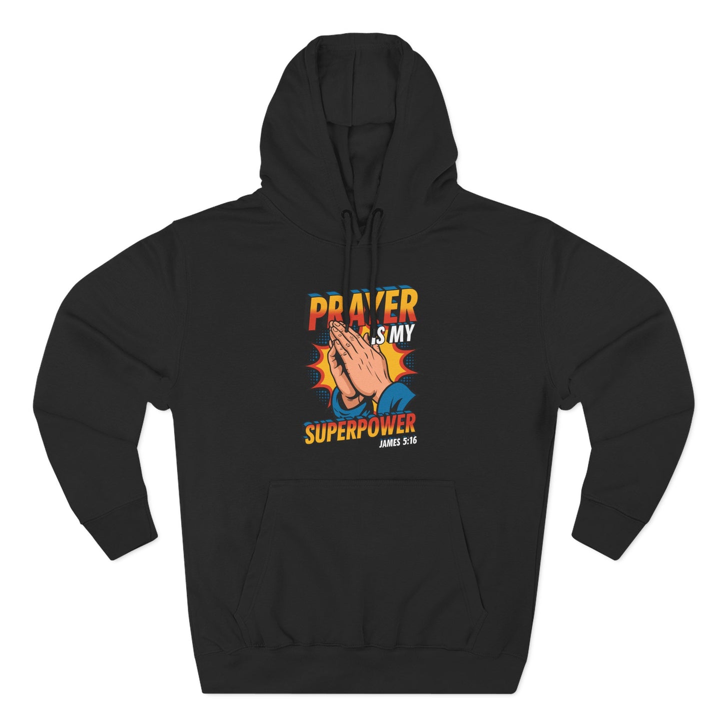 Prayer is My Superpower  Hoodie