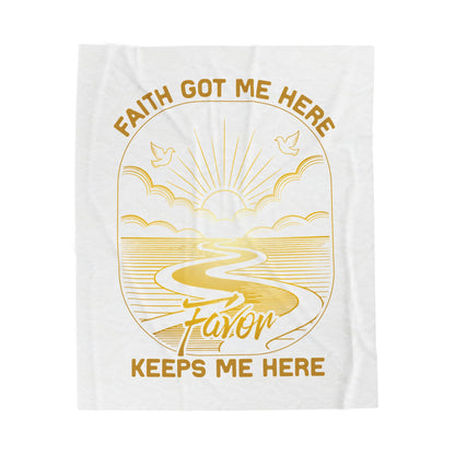 Faith Got me Here. Favor keeps me moving Velveteen Plush Blanket