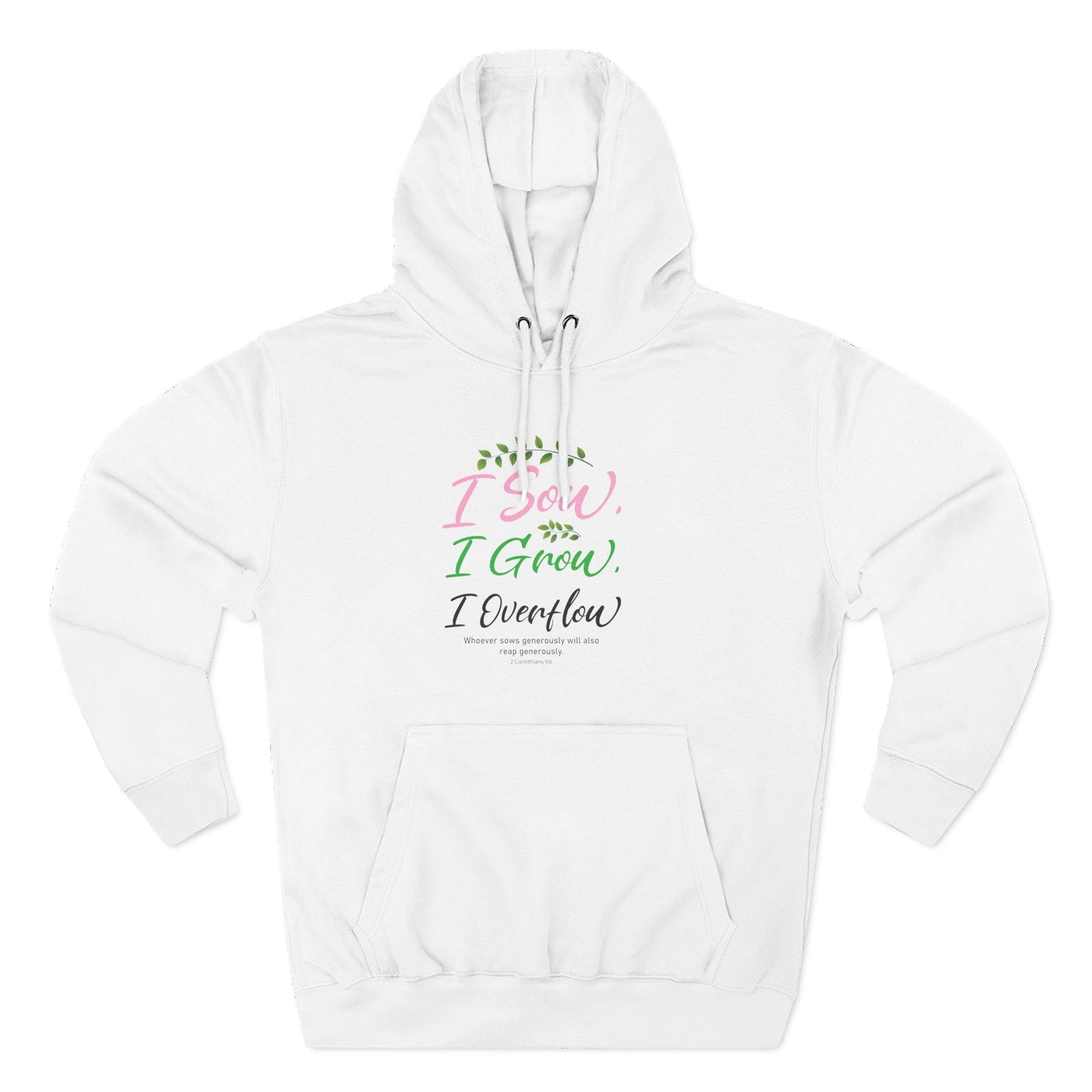 I Sow, I Grow, I Overflow Hoodie