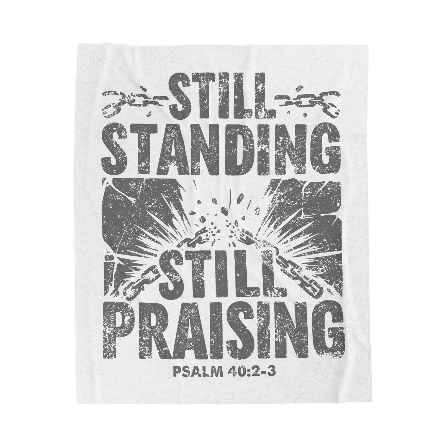 Still Standing. Still Praising Velveteen Plush Blanket
