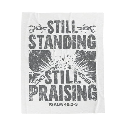 Still Standing. Still Praising Velveteen Plush Blanket