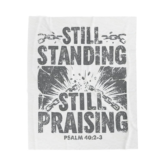 Still Standing. Still Praising Velveteen Plush Blanket