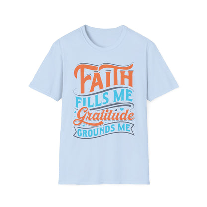 Faith Fills Me, Gratitude Grounds Me Tee