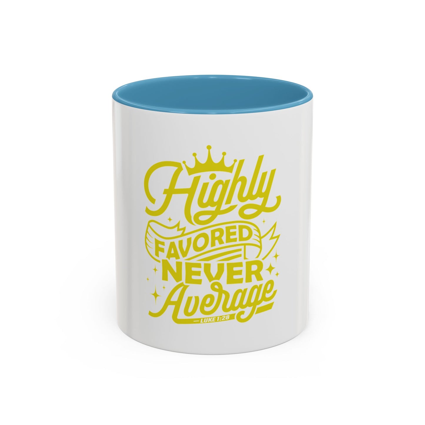 Highly Favored Never Average Coffee Mug
