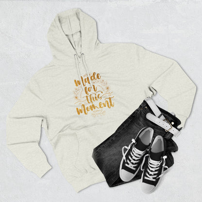 Made for This Moment Hoodie