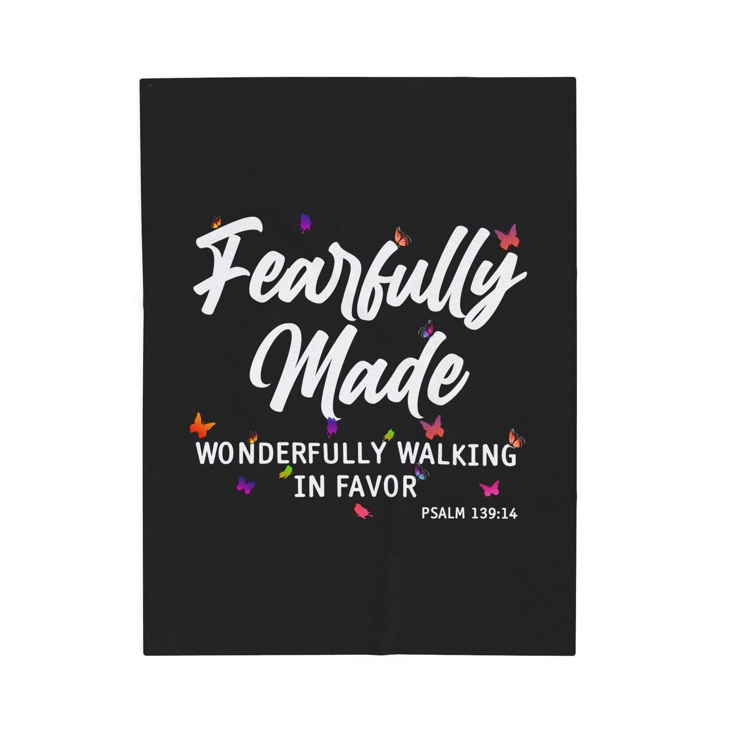 Fearfully Made — Wonderfully Walking in Favor Velveteen Plush Blanket
