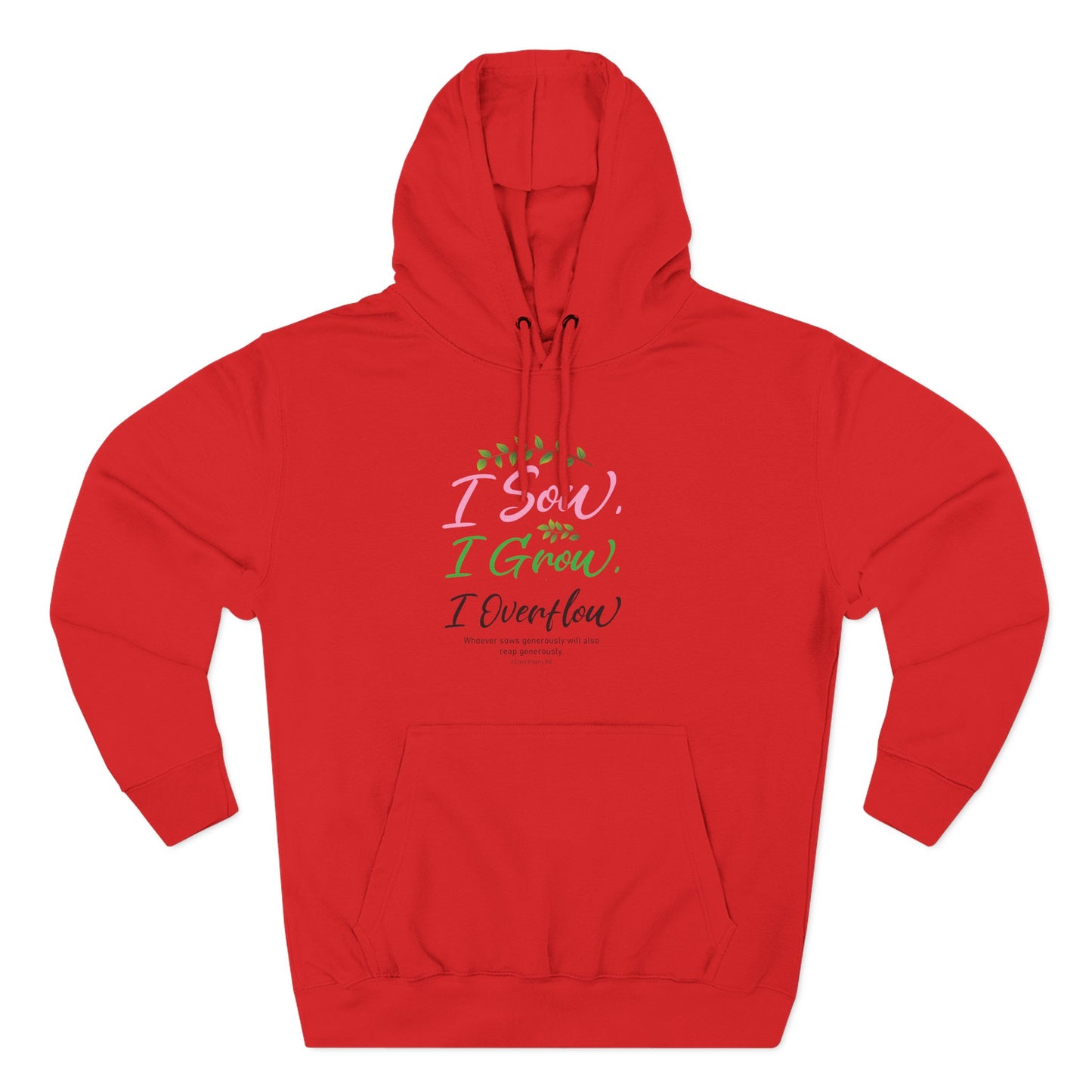 I Sow, I Grow, I Overflow Hoodie