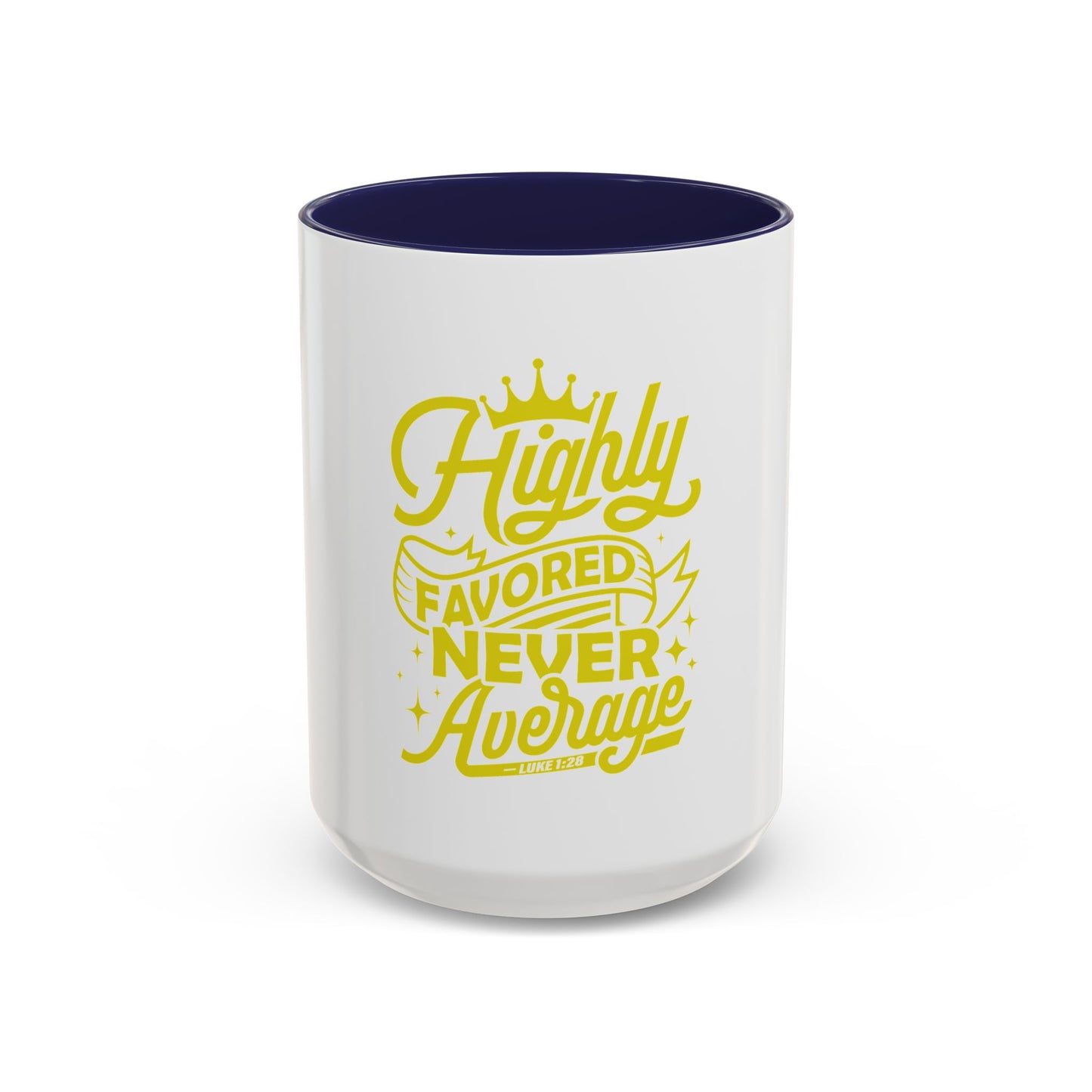 Highly Favored Never Average Coffee Mug
