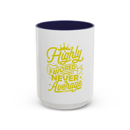 Highly Favored Never Average Coffee Mug