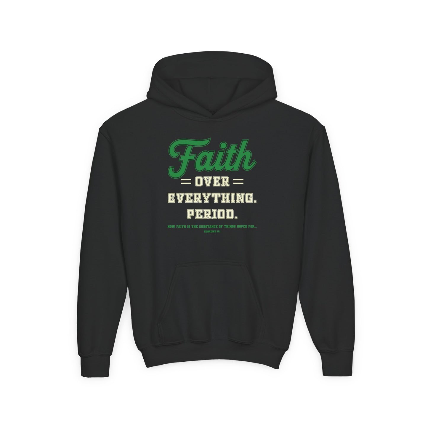 Faith Over Everything. Period Youth Hoodie