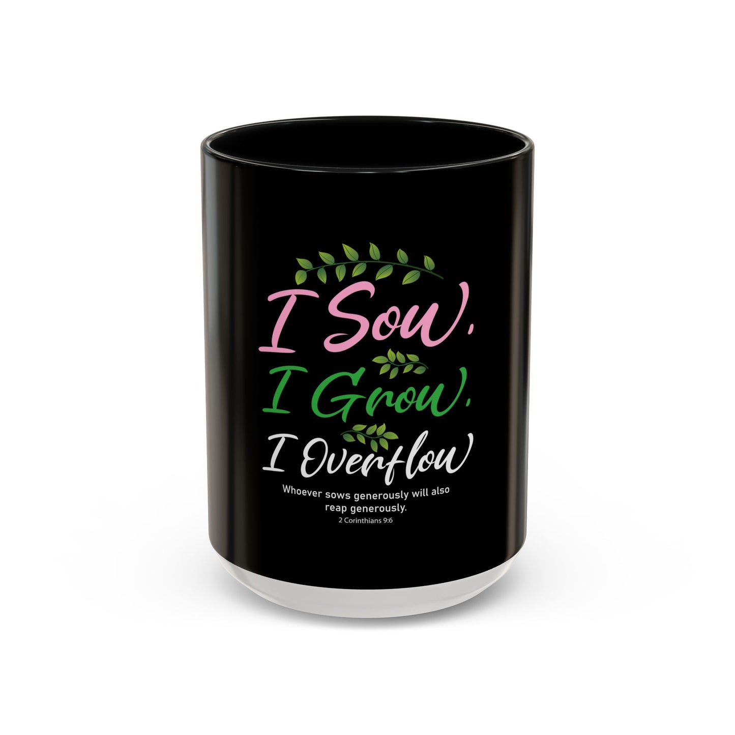 I Sow, I Grow, I Overflow Coffee Mug
