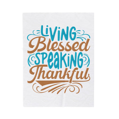 Living Blessed, Speaking Thankful Velveteen Plush Blanket