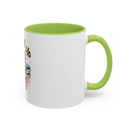 I Show Up; He Shows Out Coffee Mug