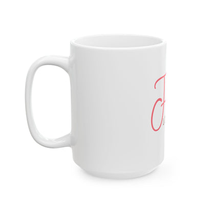 Faith Looks Good on You Ceramic Mug