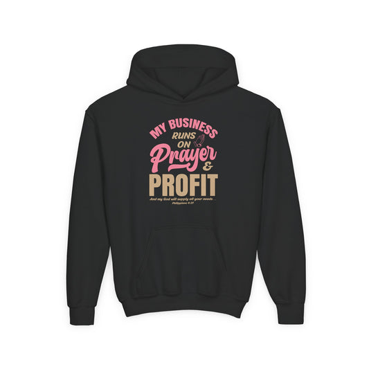 My Business Runs on Prayer & Profit Youth Hoodie