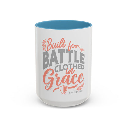 Built for Battle. Clothed in Grace. Coffee Mug