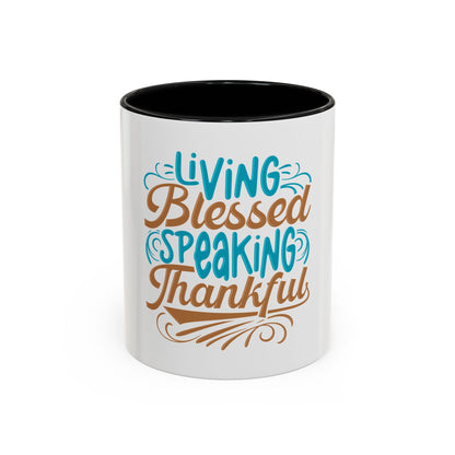 Living Blessed, Speaking Thankful Coffee Mug