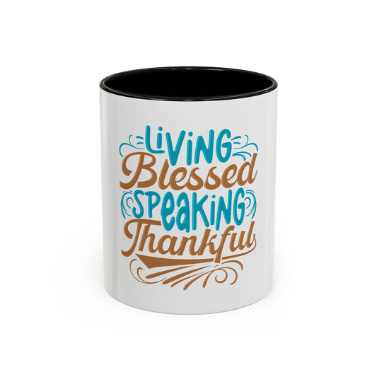 Living Blessed, Speaking Thankful Coffee Mug