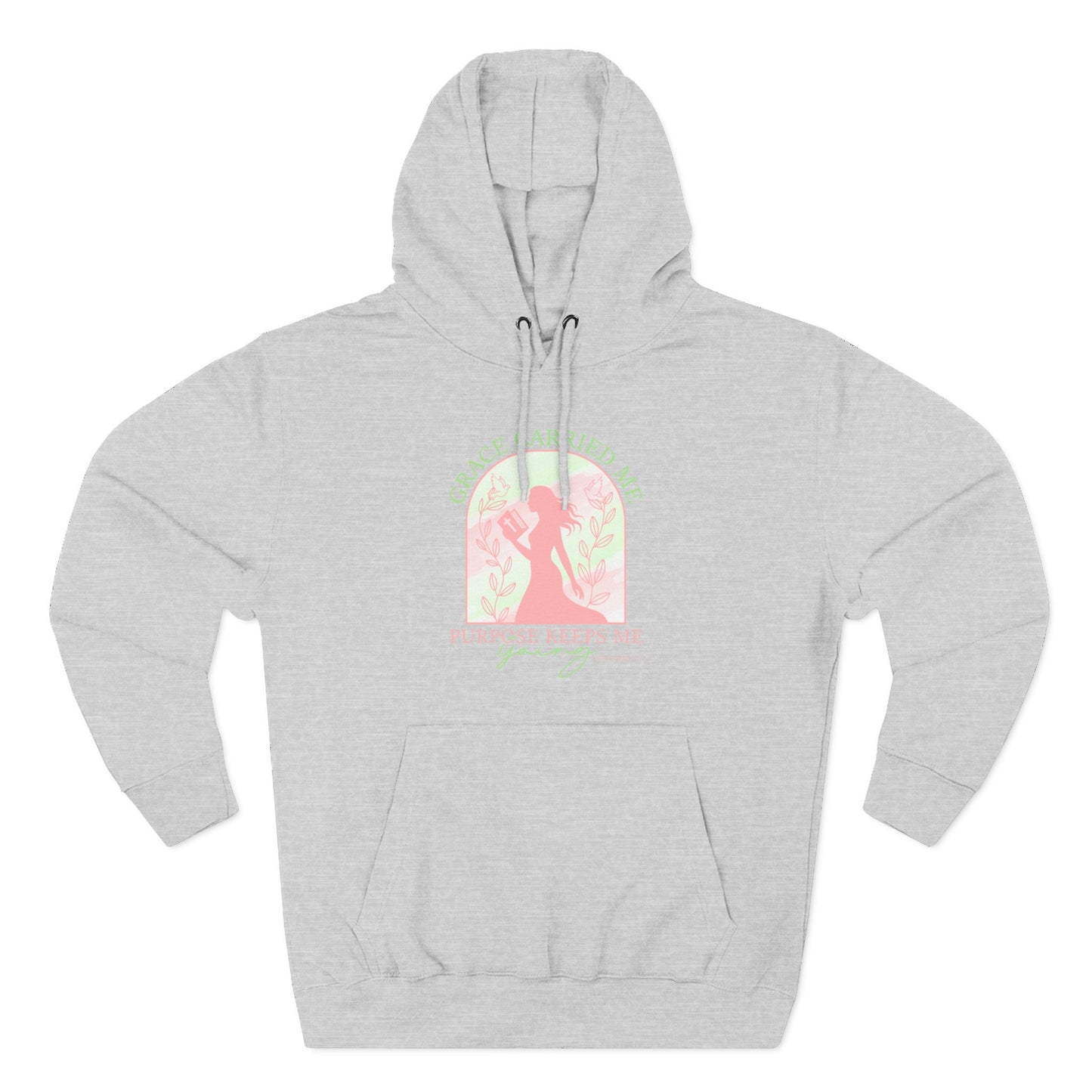 Grace Carried Me, Purpose Keeps Me Going Hoodie