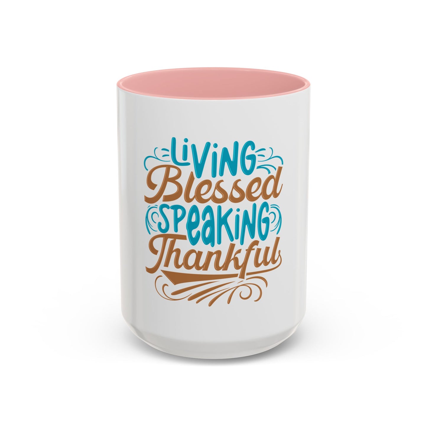 Living Blessed, Speaking Thankful Coffee Mug