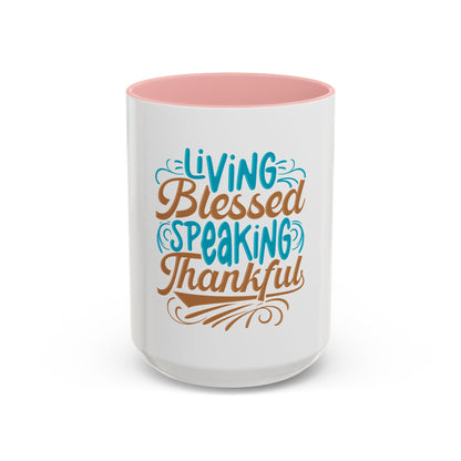 Living Blessed, Speaking Thankful Coffee Mug