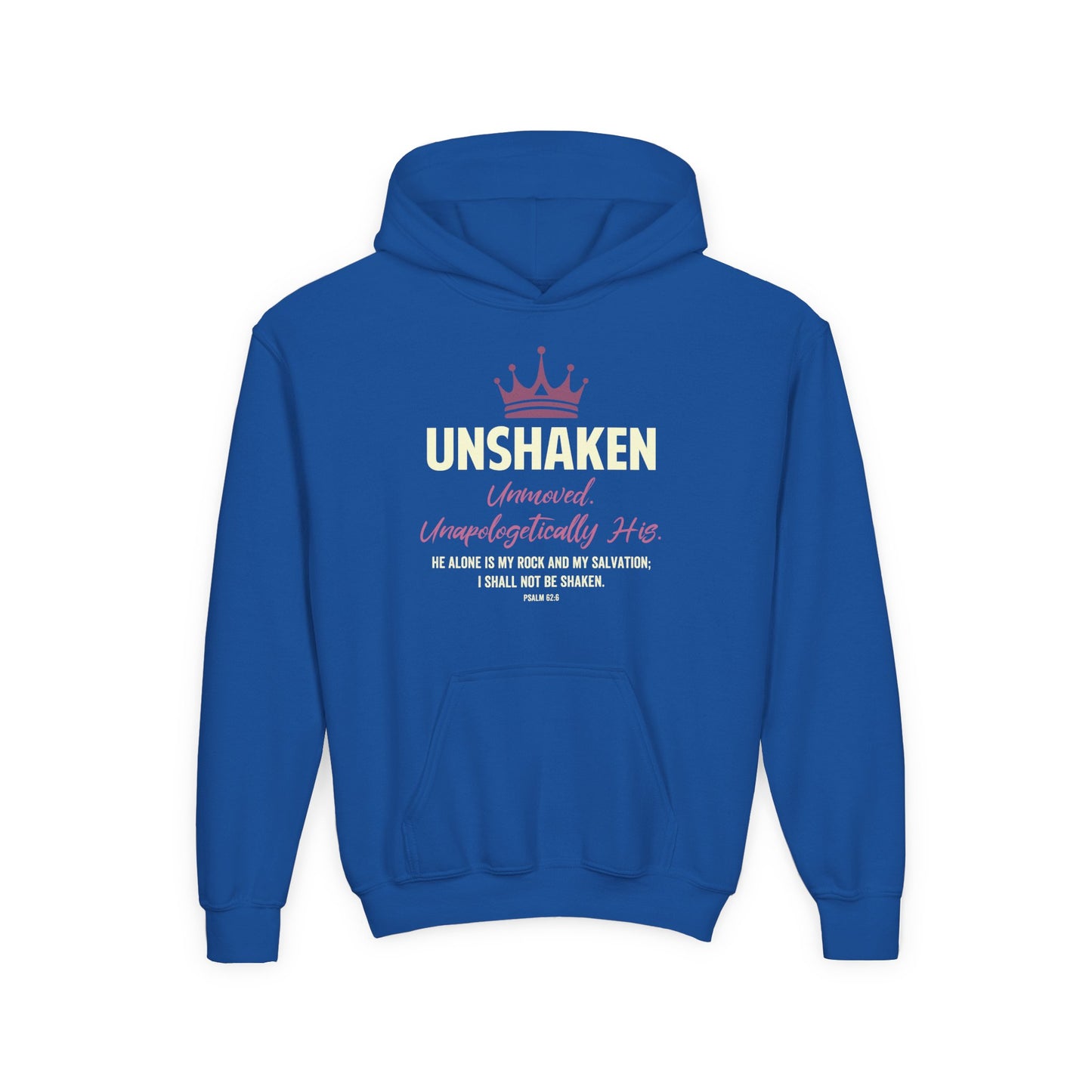 Unshaken. Unmoved. Unapologetically His Youth Hoodie