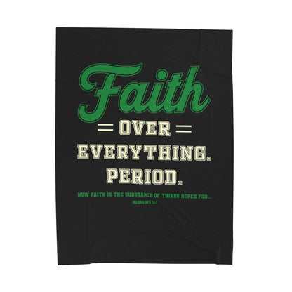 Faith Over Everything. Period Velveteen Plush Blanket