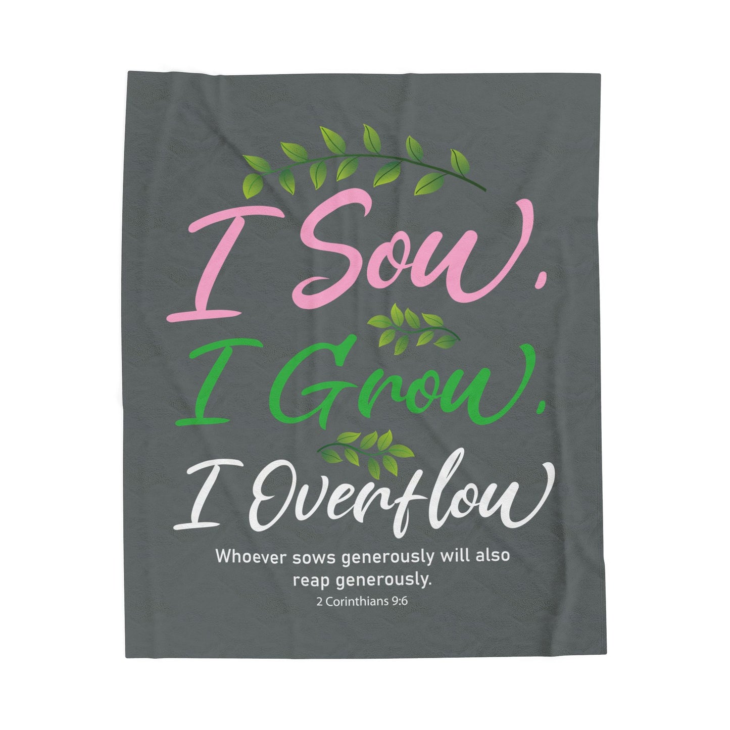 I Sow, I Grow, I Overflow Velveteen Plush Blanket
