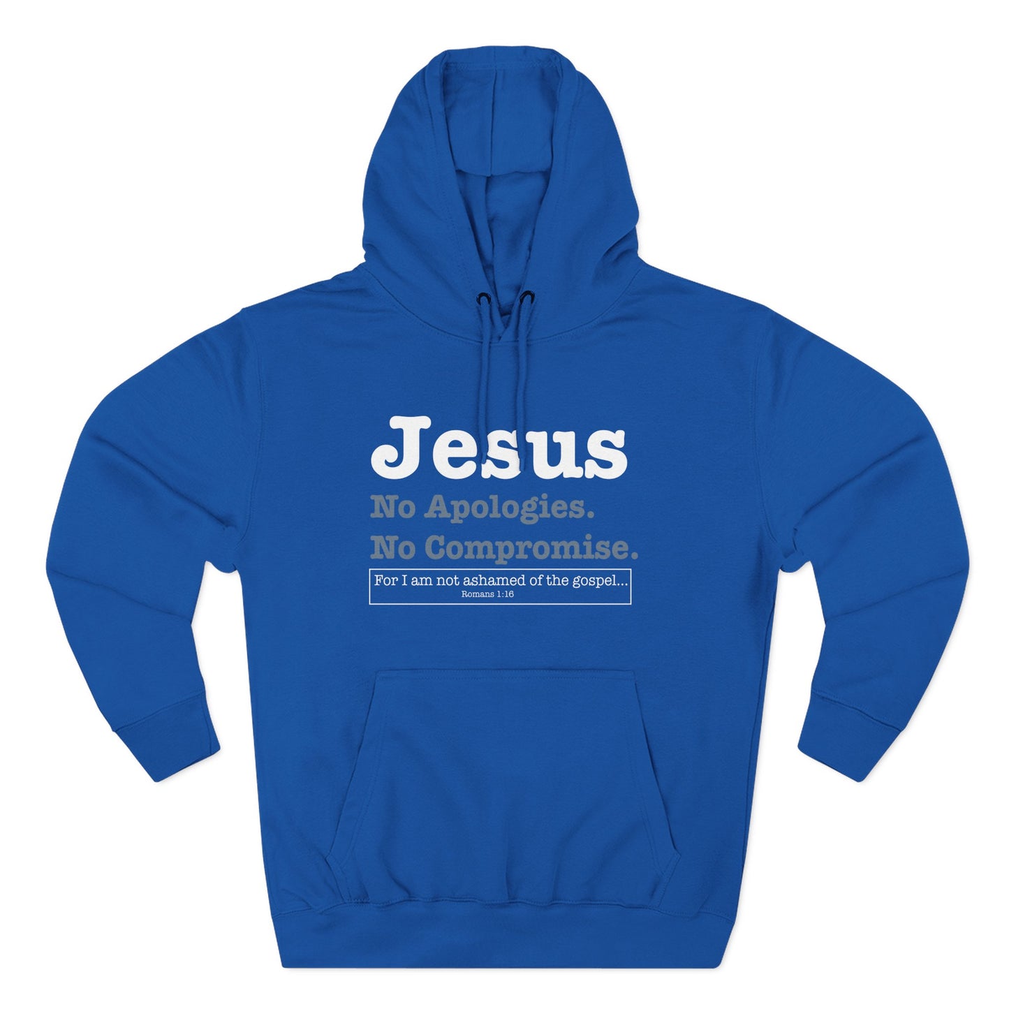 Jesus. No Apologies. No Compromises  Hoodie