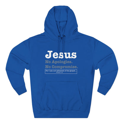 Jesus. No Apologies. No Compromises  Hoodie
