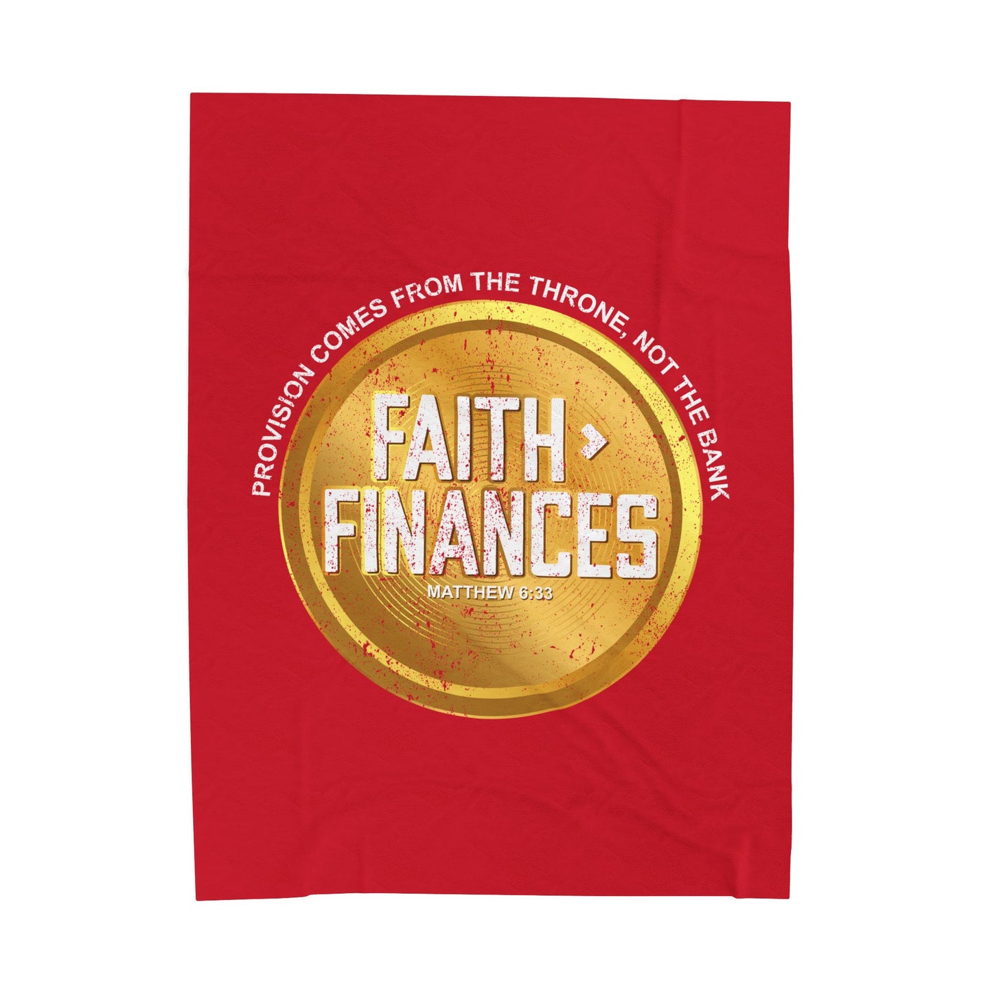 Faith > Finances Velveteen Plush Blanket