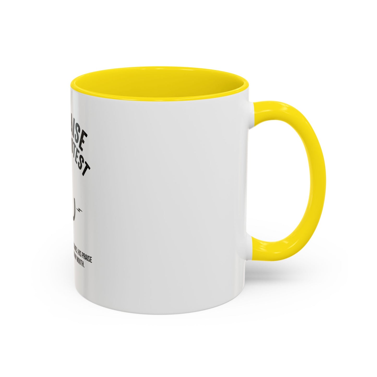 My Praise is My Protest Coffee Mug