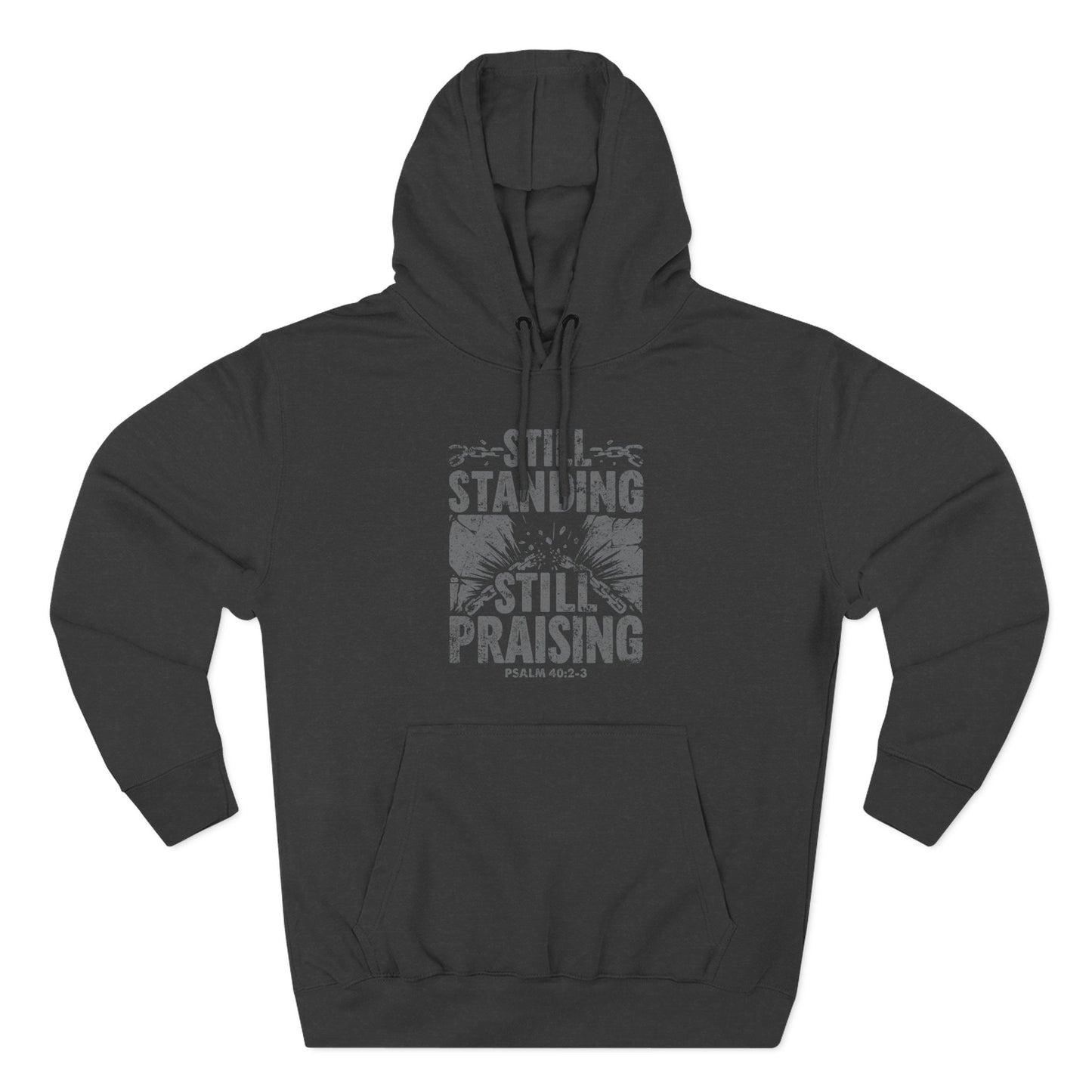 Still Standing. Still Praising Hoodie