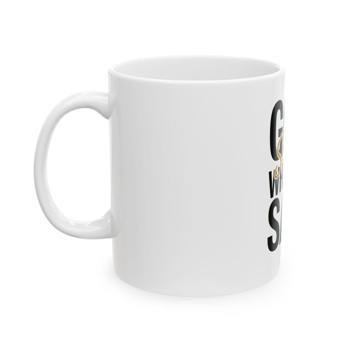 God Said What He Said Ceramic Mug