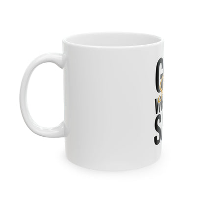 God Said What He Said Ceramic Mug