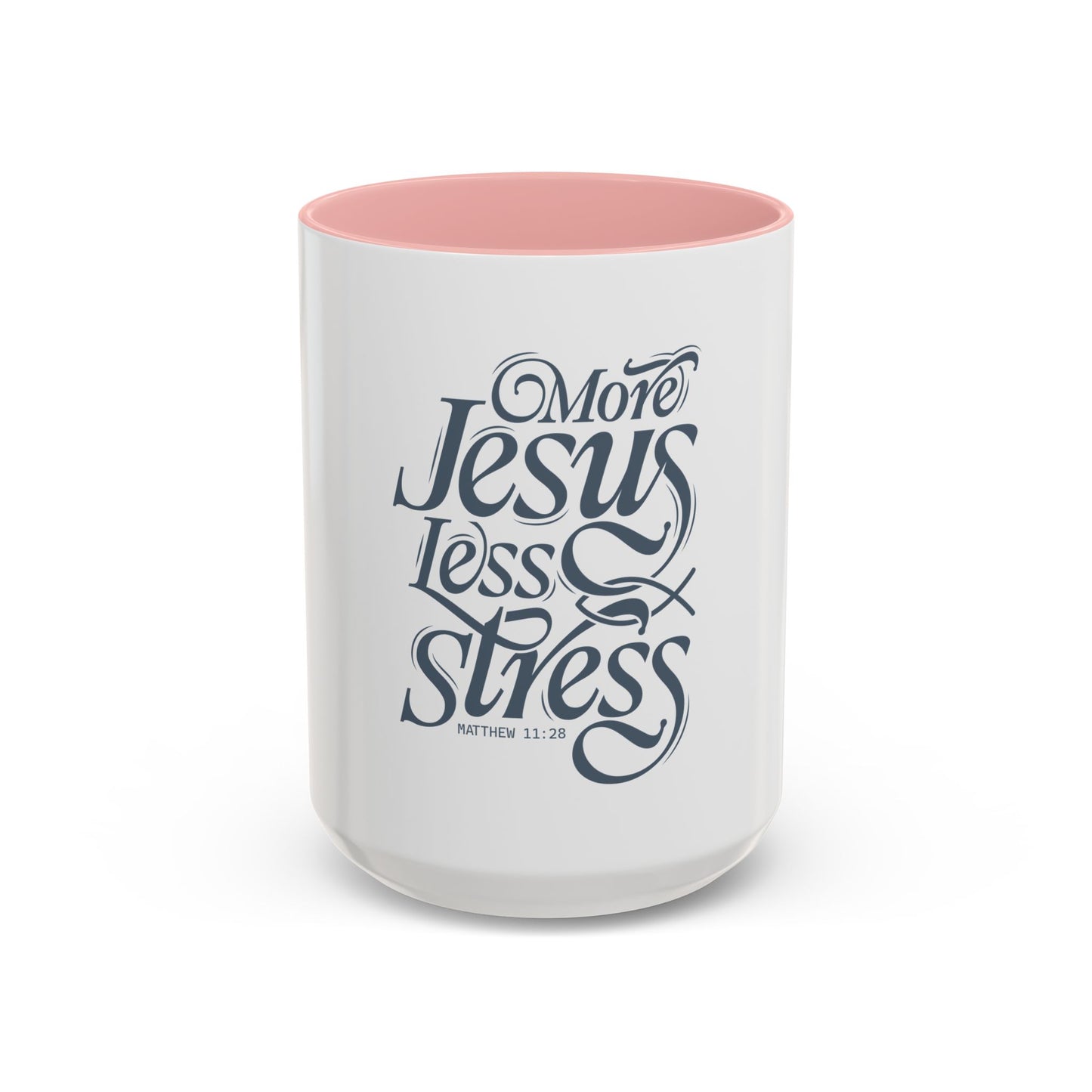 More Jesus. Less Stress Coffee Mug